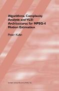 Algorithms, Complexity Analysis and VLSI Architectures for MPEG-4 Motion Estimation