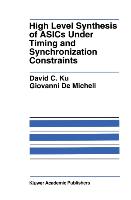 High Level Synthesis of Asics Under Timing and Synchronization Constraints