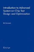 Introduction to Advanced System-On-Chip Test Design and Optimization