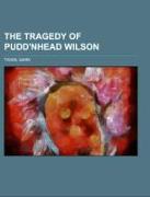 The Tragedy of Pudd'nhead Wilson