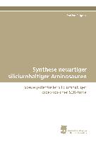 Synthese neuartiger siliciumhaltiger Aminosäuren