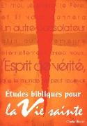 Études bibliques pour la vie sainte (French