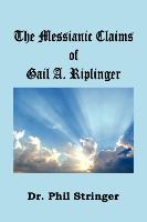 The Messianic Claims of Gail A. Riplinger
