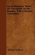 Curae Romanae Notes on the Epistle to the Romans, with a Revised Translation