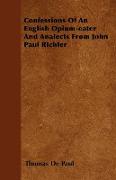 Confessions of an English Opium-Eater and Analects from John Paul Richter