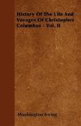 History of the Life and Voyages of Christopher Columbus - Vol. II