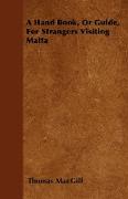 A Hand Book, or Guide, for Strangers Visiting Malta