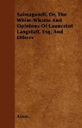 Salmagundi, Or, the Whim-Whams and Opinions of Launcelot Langstaff, Esq, and Others