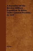 A Narrative of the Russian Military Expedition to Khiva, Under General Perofski, in 1839