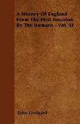 A History of England from the First Invasion by the Romans - Vol. XI