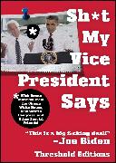 Sh*t My Vice-President Says