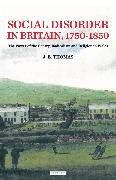 Social Disorder in Britain 1750-1850