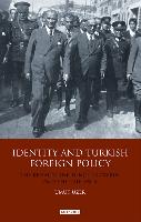 Identity and Turkish Foreign Policy: The Kemalist Influence in Cyprus and the Caucasus