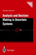 Analysis and Decision Making in Uncertain Systems