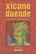 Xicano Duende: A Selected Anthology