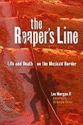 Reapers Line: Life and Death on the Mexican Border