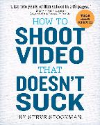 How to Shoot Video That Doesn't Suck