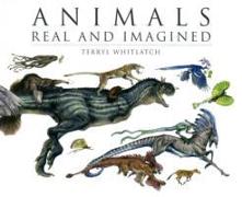 Animals Real and Imagined