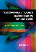 The International Baccalaureate Diploma Program and the School Library