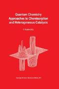 Quantum Chemistry Approaches to Chemisorption and Heterogeneous Catalysis