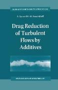 Drag Reduction of Turbulent Flows by Additives