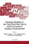 Strategic Stability in the Post-Cold War World and the Future of Nuclear Disarmament