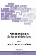 Nanoparticles in Solids and Solutions