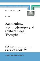 Kantianism, Postmodernism and Critical Legal Thought