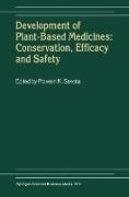 Development of Plant-Based Medicines: Conservation, Efficacy and Safety