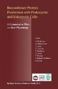 Recombinant Protein Production with Prokaryotic and Eukaryotic Cells. A Comparative View on Host Physiology