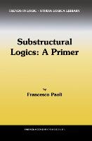 Substructural Logics: A Primer