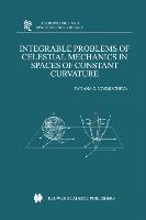 Integrable Problems of Celestial Mechanics in Spaces of Constant Curvature