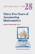 Thirty Five Years of Automating Mathematics