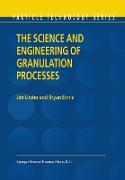 The Science and Engineering of Granulation Processes