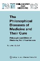 The Philosophical Diseases of Medicine and their Cure