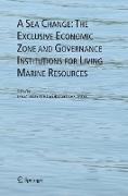 A Sea Change: The Exclusive Economic Zone and Governance Institutions for Living Marine Resources