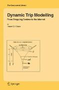 Dynamic Trip Modelling