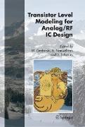 Transistor Level Modeling for Analog/RF IC Design