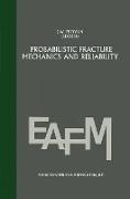 Probabilistic Fracture Mechanics and Reliability