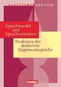 Kursthemen Deutsch, Sprachwandel und Sprachvarietäten: Tendenzen der deutschen Gegenwartssprache, Schülerbuch
