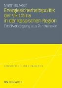 Energiesicherheitspolitik der VR China in der Kaspischen Region