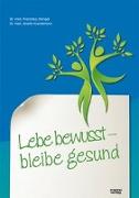 Lebe bewusst - bleibe gesund