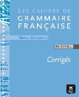 Les Cahiers de grammaire &#8211, Corrigés niveau découverte A1.