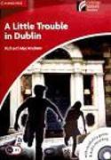 A Little Trouble in Dublin Level 1 Beginner/Elementary with CD-Rom/Audio CD