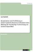 Kooperation und Fortbildung in Lehrer-Landwirt-Tandems im Kontext einer Bildung für Nachhaltige Entwicklung am Lernort Bauernhof