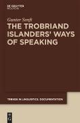 The Trobriand Islanders' Ways of Speaking