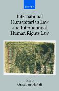 International Humanitarian Law and International Human Rights Law