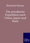 Die preussische Expedition nach China, Japan und Siam