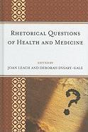 Rhetorical Questions of Health and Medicine