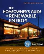 The Homeowner's Guide to Renewable Energy-Revised & Updated Edition